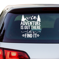 Adventure is out there lets find it Aufkleber - Beispielansicht
