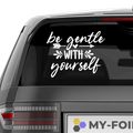 Be Gentle With Yourself Aufkleber - Beispielansicht