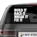 Build it race it break it fix it Aufkleber - Beispielansicht