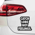 Catch lobs not feelings Aufkleber - Beispielansicht