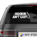 Hookin ain't easy Aufkleber - Beispielansicht