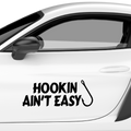 Hookin ain't easy Aufkleber - Beispielansicht