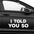I Told You So BTC Aufkleber - Beispielansicht
