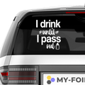 I drink until i pass out Aufkleber - Beispielansicht