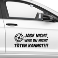 Jage nicht was du nicht töten kannst Aufkleber - Beispielansicht