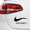 Just break it just do it Fakelogo Aufkleber - Beispielansicht