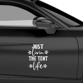 Just livin the tent life Aufkleber - Beispielansicht