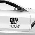 Kissed soaked burnt by the sun Aufkleber - Beispielansicht