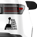 Real cars dont shift themselvs Aufkleber - Beispielansicht