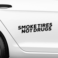 Smoke Tires Not Drugs Aufkleber - Beispielansicht