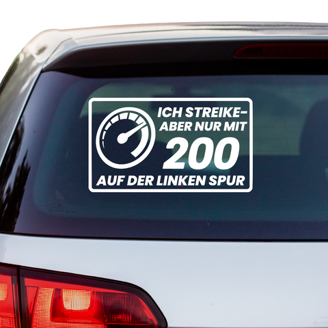 Streike mit 200 auf der linken spur Aufkleber - Beispielansicht