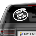 Your mom inside Aufkleber - Beispielansicht