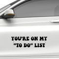 youre on my to do list Aufkleber - Beispielansicht