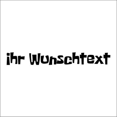 Wunschtextaufkleber für Auto Nr.9